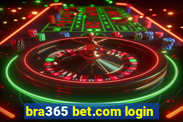 bra365 bet.com login
